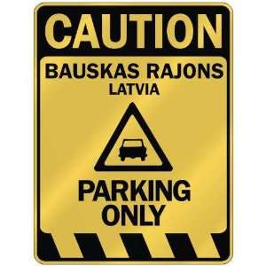   CAUTION BAUSKAS RAJONS PARKING ONLY  PARKING SIGN 