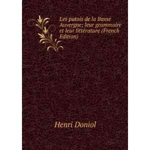  Les patois de la Basse Auvergne; leur grammaire et leur 