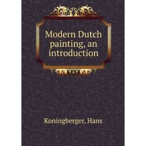 Modern Dutch painting, an introduction Hans Koningberger Books
