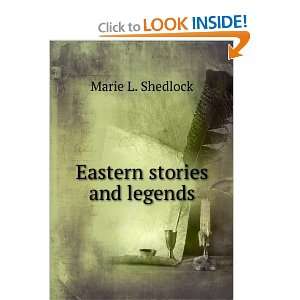  Eastern stories and legends Marie L. Shedlock Books