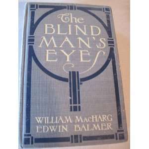    The Blind Mans Eyes William and BALMER, Edwin MacHARG Books