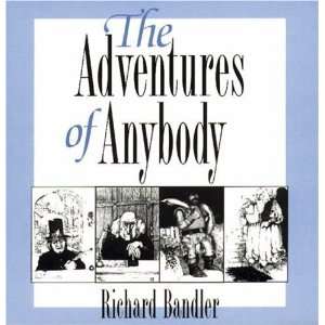    The Adventures of Anybody [Paperback] Richard Bandler Books