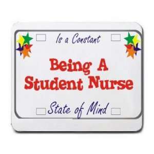  Being A Student Nurse Is a Constant State of Mind Mousepad 