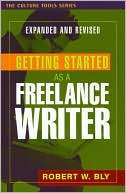 Getting Started as a Freelance Writer, Expanded Edition
