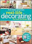Real Life Decorating Your Look, Your Budget by Better Homes and 