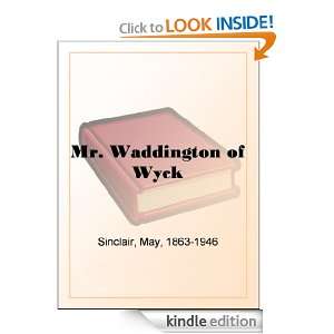 Mr. Waddington of Wyck May Sinclair  Kindle Store