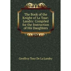  The Book of the Knight of La Tour Landry Compiled for the 