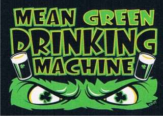 MEAN GREEN DRINKING MACHINE Cool Guinness Funny T Shirt  