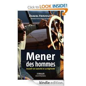 Mener des hommes (ED ORGANISATION) (French Edition) Daniel Hervouët 