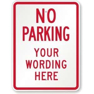  No Parking [custom text] High Intensity Grade Sign, 24 x 