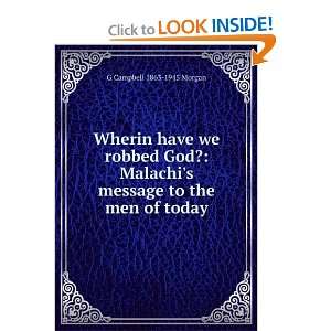 Wherin have we robbed God? Malachis message to the men of today G 