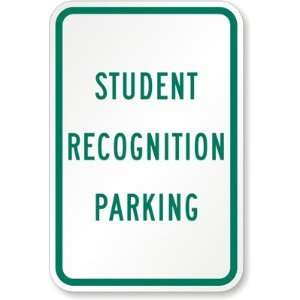  Student Recognition Parking Aluminum Sign, 18 x 12 