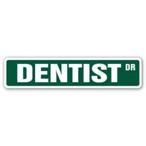  DENTIST Street Sign dental surgeon teeth mouth health 