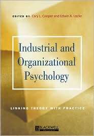 Industrial and Organizational Psychology Linking Theory with Practice 