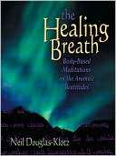 The Healing Breath Body Based Neil Douglas Klotz