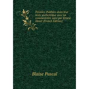   suivi par Ernest Havet (French Edition) Blaise Pascal Books