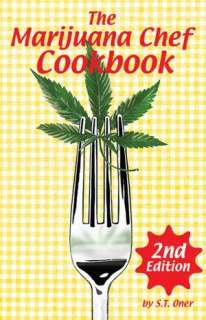   Marijuana Chef Cookbook by S. T. Oner, Green Candy Press  Paperback