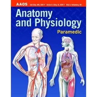 Anatomy & Physiology Paramedic by Bob Elling, Kirsten M. Elling and 