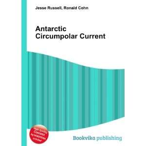  Antarctic Circumpolar Current Ronald Cohn Jesse Russell 