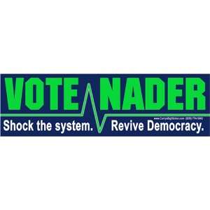   Nader Shock the System Revive Democracy. Bumper Sticker. Automotive