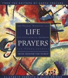 Life Prayers From Around the World 365 Prayers, Blessings and 