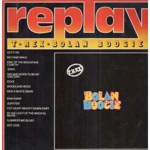  REPLAY   BOLAN BOOGIE LP (VINYL) UK SIERRA T REX Music