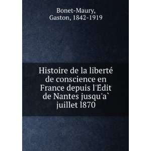   Nantes jusquaÌ? juillet l870 Gaston, 1842 1919 Bonet Maury Books