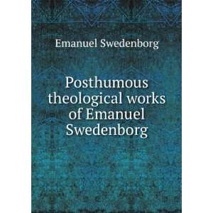   theological works of Emanuel Swedenborg Emanuel Swedenborg Books