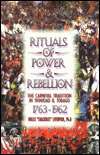 Rituals of Power & Rebellion The Carnival Tradition In Trinidad 