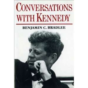    Conversations with Kennedy [Paperback] Benjamin C. Bradlee Books