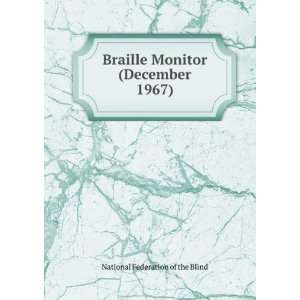  Braille Monitor (December 1967) National Federation of 