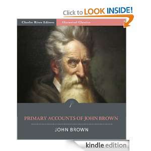 Primary Accounts of John Brown, Abolitionist (Illustrated) John Brown 