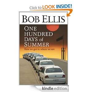 One Hundred Days of Summer Bob Ellis  Kindle Store