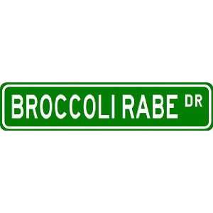 BROCCOLI RABE Street Sign ~ Custom Street Sign   Aluminum  