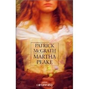  Martha Peake Patrick Mc Grath Books