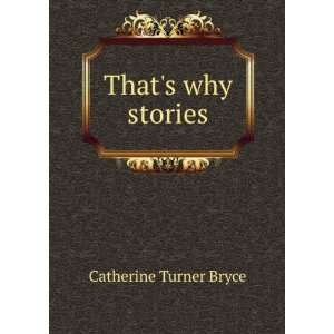  Thats why stories Catherine Turner Bryce Books