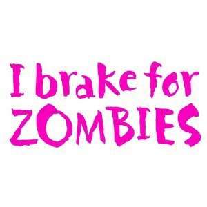   for Zombies   6 HOT PINK Vinyl Decal Window Sticker by Ikon Sign