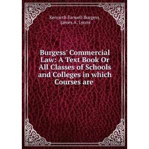  Burgess Commercial Law A Text Book Or All Classes of 