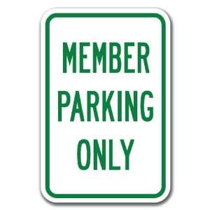  Members Parking Only Sign 12 x 18 Heavy Gauge Aluminum 