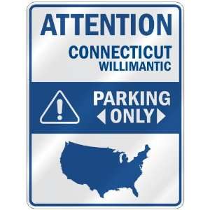  ATTENTION  WILLIMANTIC PARKING ONLY  PARKING SIGN USA 