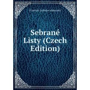   © Listy (Czech Edition) Frantiek Ladislav elakovskÃ½ Books