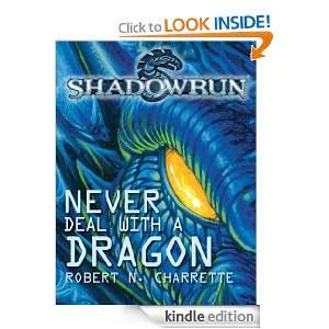 Never Deal with a Dragon Robert N. Charrette  Kindle 