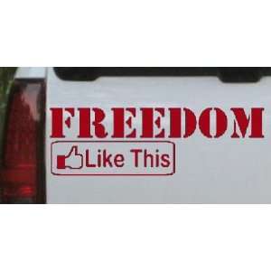 Freedom Like This Car Window Wall Laptop Decal Sticker    Red 8in X 2 