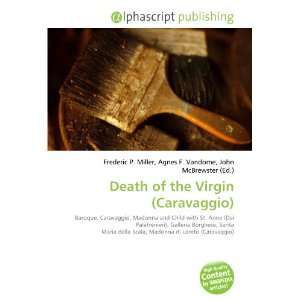  Death of the Virgin (Caravaggio) (9786133801981) Books