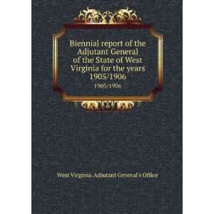 Biennial report of the Adjutant General of the State of West Virginia 
