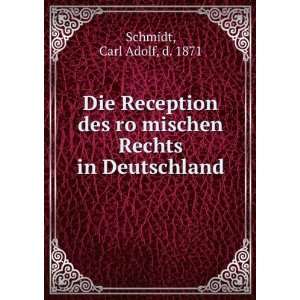   roÌ?mischen Rechts in Deutschland Carl Adolf, d. 1871 Schmidt Books