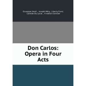  Don Carlos Opera in Four Acts Joseph MÃ©ry, Liberty 