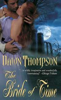   The Bride of Time by Dawn Thompson, Dorchester 