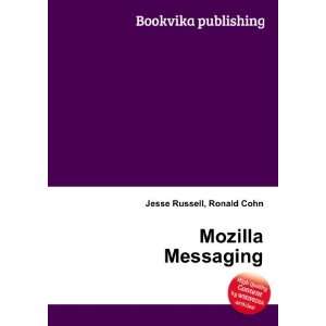  Mozilla Messaging Ronald Cohn Jesse Russell Books