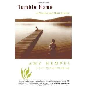  Tumble Home A Novella and Short Stories [Paperback] Amy 